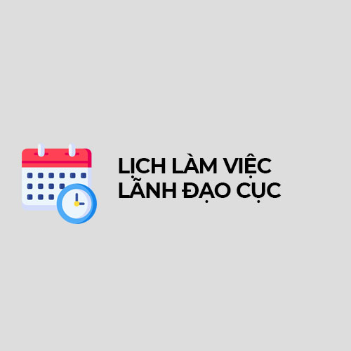 Lịch làm việc lãnh đạo cục